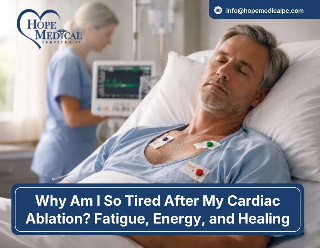 Why Am I So Tired After My Cardiac Ablation Fatigue, Energy, and Healing